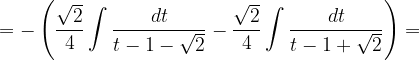 \dpi{120} =-\left (\frac{\sqrt{2}}{4}\int \frac{dt}{t-1-\sqrt{2}}-\frac{\sqrt{2}}{4}\int \frac{dt}{t-1+\sqrt{2}} \right )=